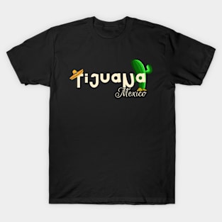 Tijuana Mexico cactus T-Shirt